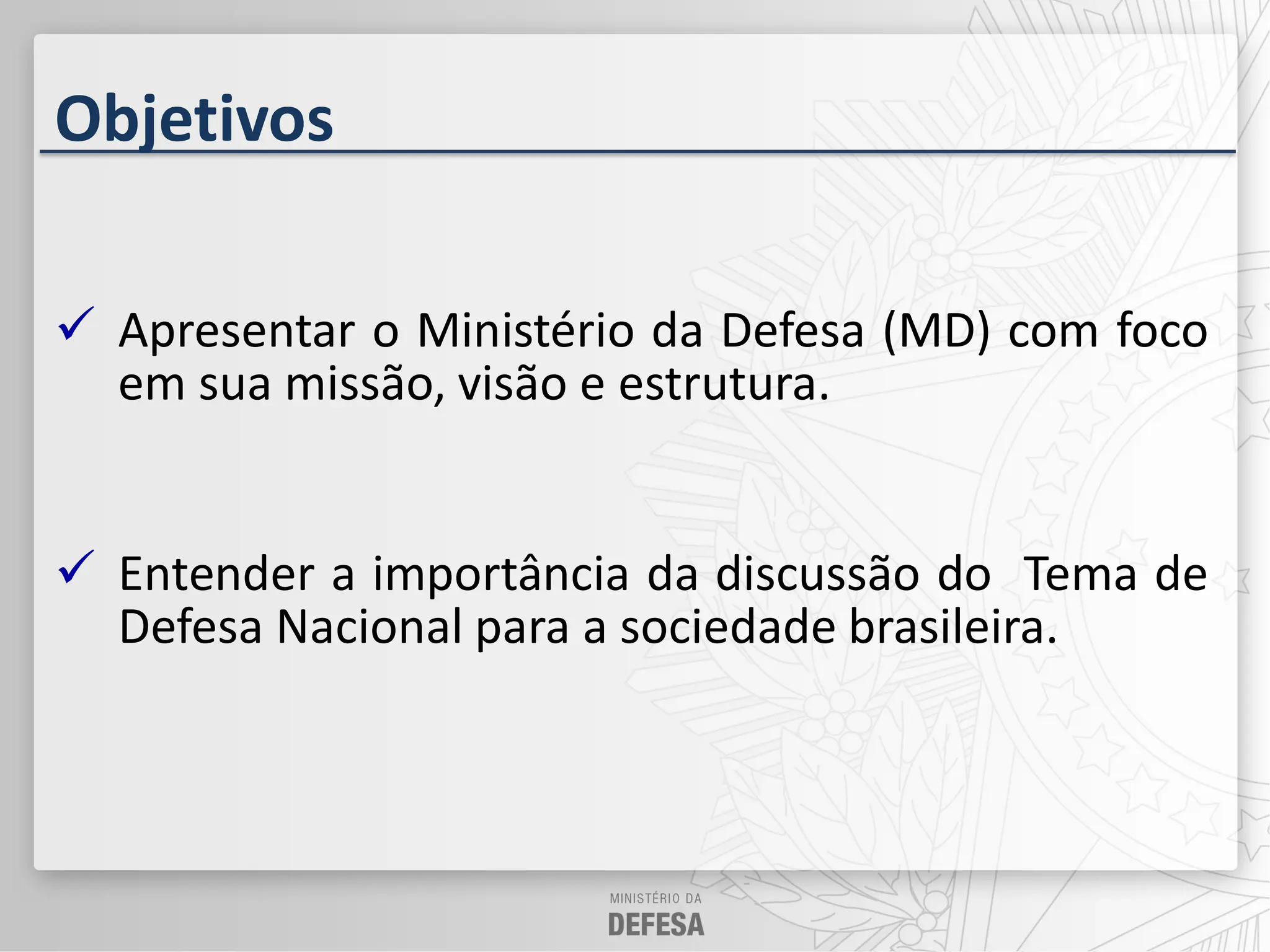 Quais as Forças Armadas sob sua tutela? - inspiração 1