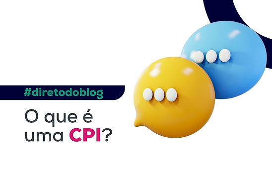 As Etapas de uma CPI: Do Início ao Fim - inspiração 2