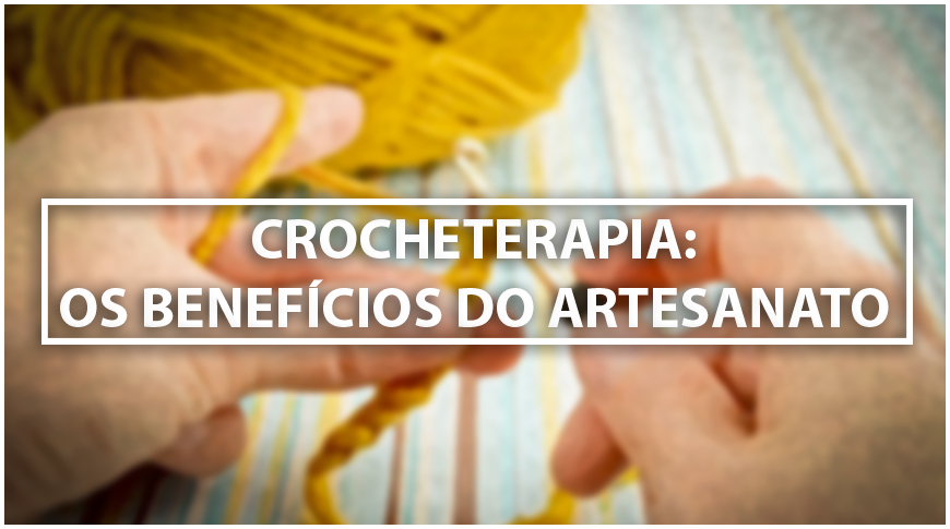 benefícios de fazer artesanato para o cérebro