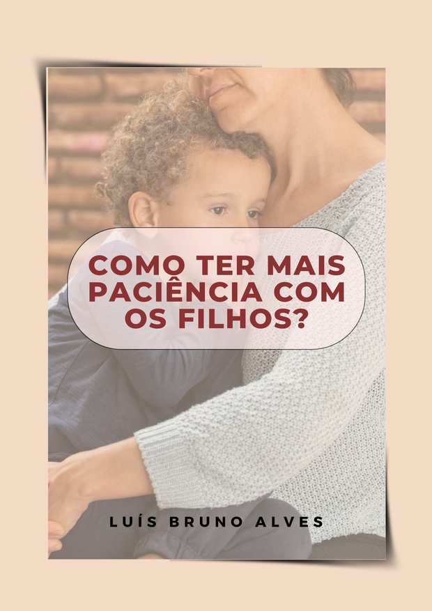 como ter mais paciência com os filhos
