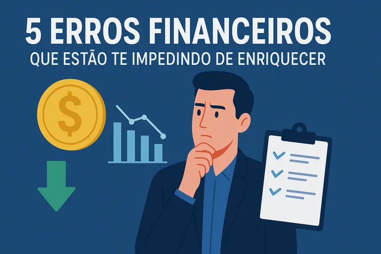 erros financeiros comuns que impedem de enriquecer