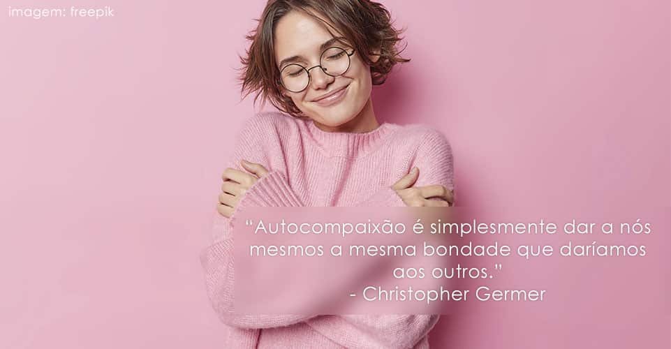 Mindfulness e Autocompaixão: Uma Combinação Poderosa para a Saúde Mental