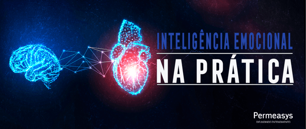 Como aplicar a Inteligência Emocional no dia a dia