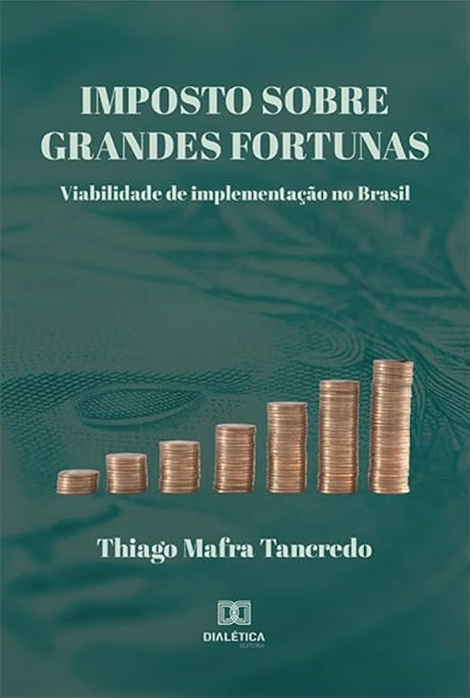 Argumentos contra o Imposto sobre Grandes Fortunas